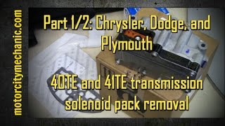 Part 1/2: Chrysler, Dodge, and Plymouth 40TE/41TE transmission solenoid pack