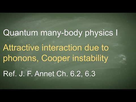 22. Attractive interaction due to phonons and Cooper instability