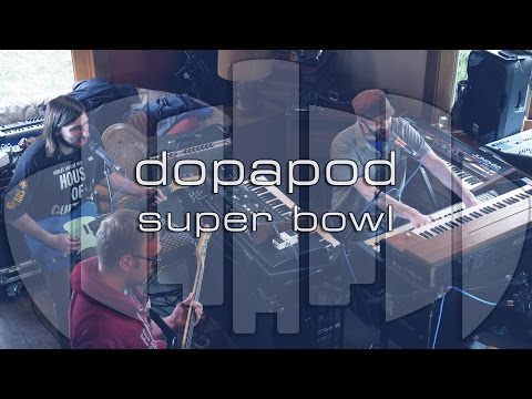 Dopapod: Super Bowl