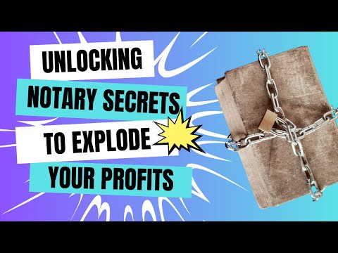 Unveiling Insider Notary Secrets For EXPLOSIVE Profits
