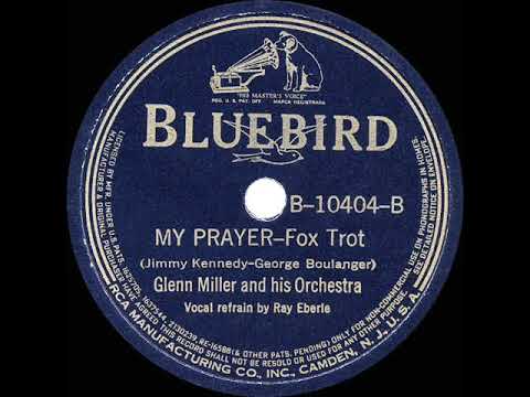 1939 HITS ARCHIVE: My Prayer - Glenn Miller (Ray Eberle, vocal)