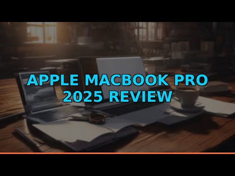 Apple MacBook Pro 2025 Review
