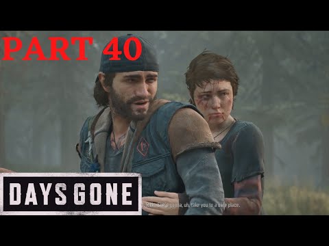 DAYS GONE WALKTHROUGH PART 40 - WHAT HAVE THEY DONE