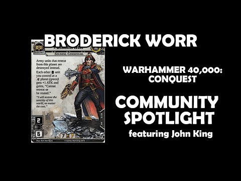 Broderick Worr - Warhammer 40,000: Conquest Community Spotlight