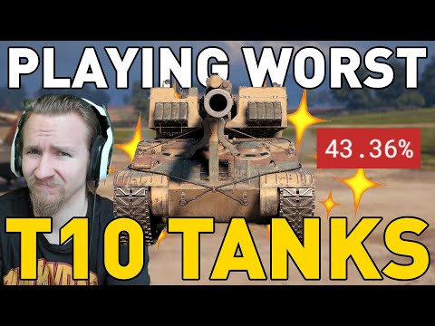 Playing the WORST Tier 10 Tanks in World of Tanks...