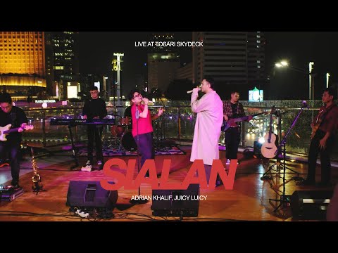Adrian Khalif & Juicy Luicy - Sialan (Live at Tosari Skydeck)