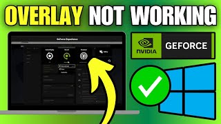 How To Fix Nvidia GeForce Experience Overlay Not Working