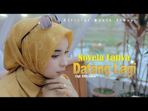 DJ TIK TOK TERBARU 2022 DATANG LAGI - NOVELA LATIVA