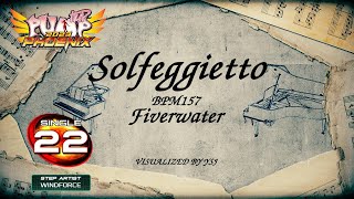 [PUMP IT UP PHOENIX] Solfeggietto (솔페지에토) S22