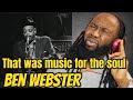 BEN WEBSTER The single petal of a rose REACTION - The most incredible jazz and saxophone music