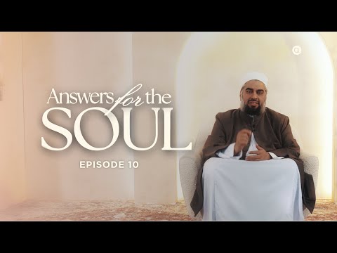 Answers for the Soul: Episode 10 - I'm Not Ready to Meet Allah. What Should I Do? — Sh. AbdulNasir Jangda