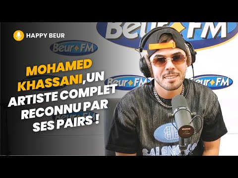 [Happy Beur] Mohamed Khassani, un artiste complet reconnu par ses pairs !
