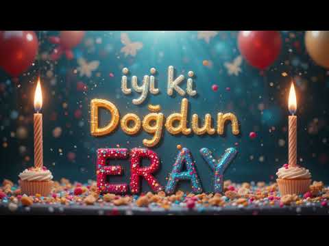 İyi ki Doğdun ERAY - İsme Özel Doğum Günü Şarkısı #doğumgünü #kutlama #PANO