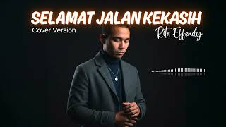 Download lagu SELAMAT JALAN KEKASIH - RITA EFFENDY (COVER) mp3