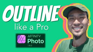 Outlining/Bordering Like a BOSS with Affinity Photo (iPad Version) - 3 Easy Ways