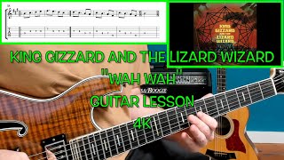 King Gizzard and the Lizard Wizard "Wah Wah" GUITAR LESSON 4K