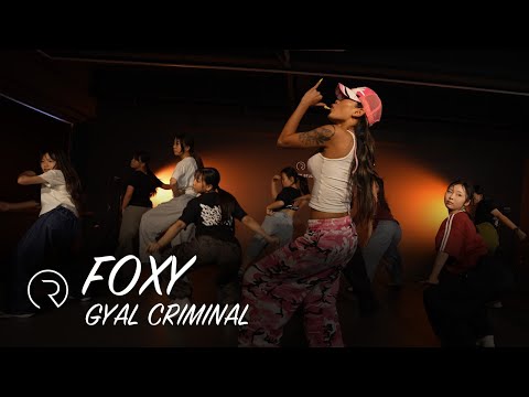 Gyal Criminal - Kybba, Fastah Selectah, Leftside & Fyahbwoy | FOXY choreography