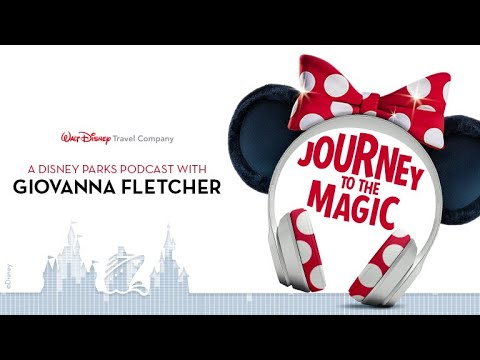 Walt Disney Travel Company : Journey To The Magic Podcast