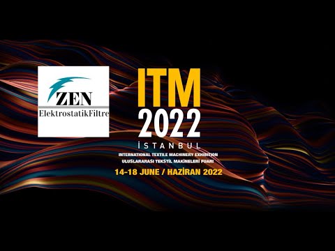Zen Elektrostatik Filtre International Textile Machinery Exhibition Istanbul