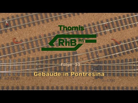 Thomis RhBm / Folge 33 'Gebäude in Pontresina'