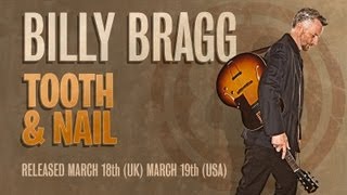 Billy Bragg - Tooth & Nail Announcement