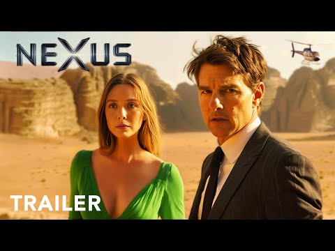 NEXUS - Trailer | Tom Cruise, Elizabeth Olsen | 2025