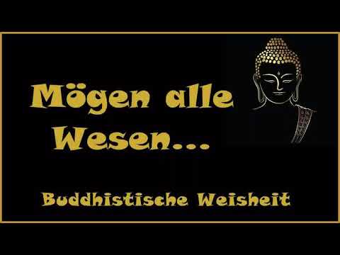 Zur Inspiration: Mögen alle Wesen... - Buddhistische Weisheit
