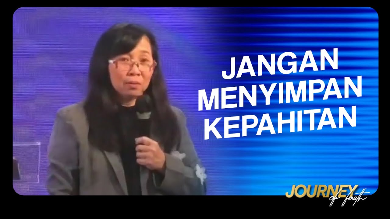 JANGAN MENYIMPAN KEPAHITAN - Ps. Ruth Julia
