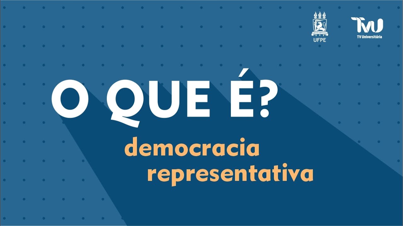 O Que É? - Democracia Representativa