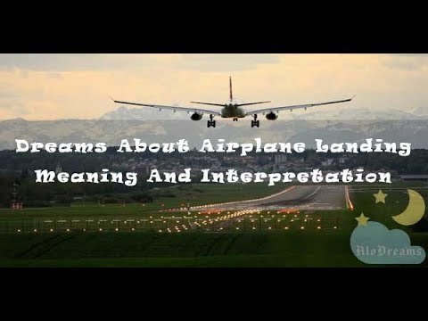 #21 Dreams About Airplane Landing - Meaning & Interpretation