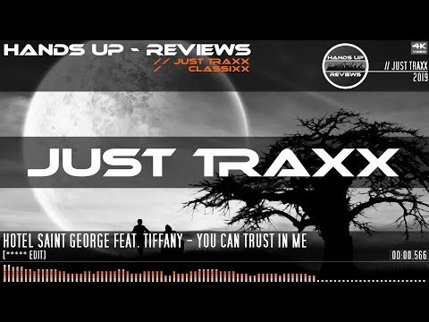 JUST TRAXX #36 // Hotel Saint George Feat. Tiffany - You Can Trust In Me [***** Edit]