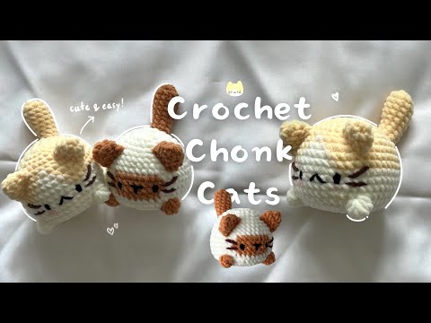 ^- ˕ -^ How to crochet *soft & squishy* chonky cats easily! | A step-by-step tutorial