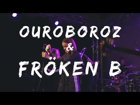 Ouroboroz + Fröken B - MC (LIVE 2020)
