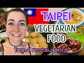 Best Vegetarian Food In Taipei My Top 4 Veggie Vegan Restaurants Taiwan Food Travel VLOG ️