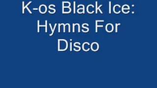 K-os Black Ice: Hymns For Disco