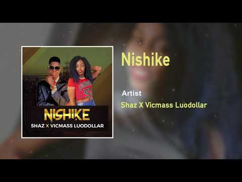 Vicmass Luodollar - Nishike  ft Shaz [ Kech Kech ]