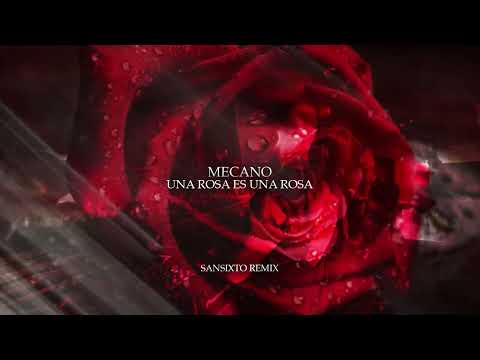 Mecano - Una Rosa Es Una Rosa (Sansixto Remix)