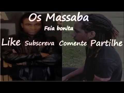 Os Massaba Feia bonita