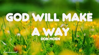 Don Moen - God Will Make A Way (Lyrics)