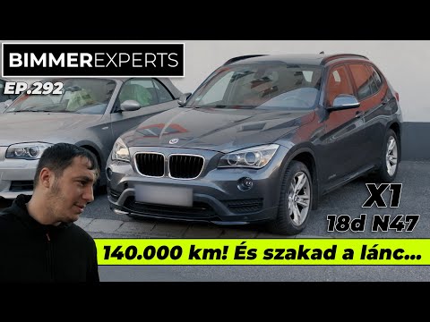 Bimmer Experts - 140.000 km, és szakad a lánc? BMW X1 18d (N47) / E93 335i, és E92 320d hibák