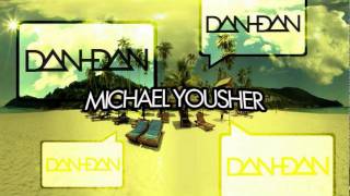 Michael Yousher - Dan Dan (Romanian Mix English Version)