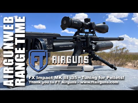 FX Impact MK III .35 Cal - Optimizing the Power for best PELLET Accuracy. 110+ FPE!