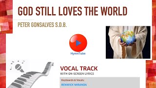 God still loves the world | Hymn with on-screen lyrics | Renwick Miranda