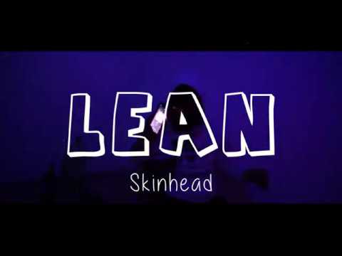Lil Skinhead - LEAN (video Oficial)