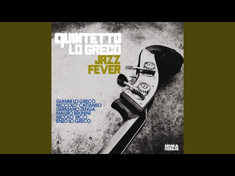 Jazz Fever online metal music video by QUINTETTO LO GRECO