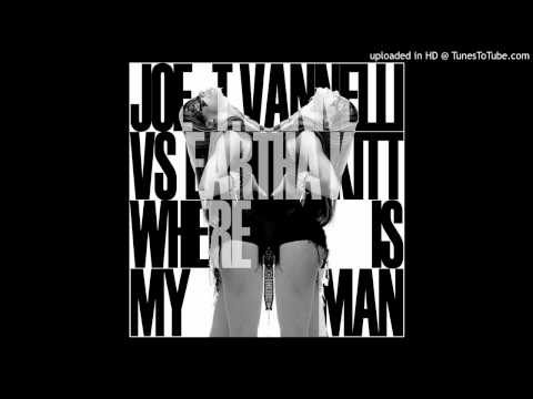 Joe T Vannelli vs. Eartha Kitt - Where Is My Man (Marco Santoro Remix)