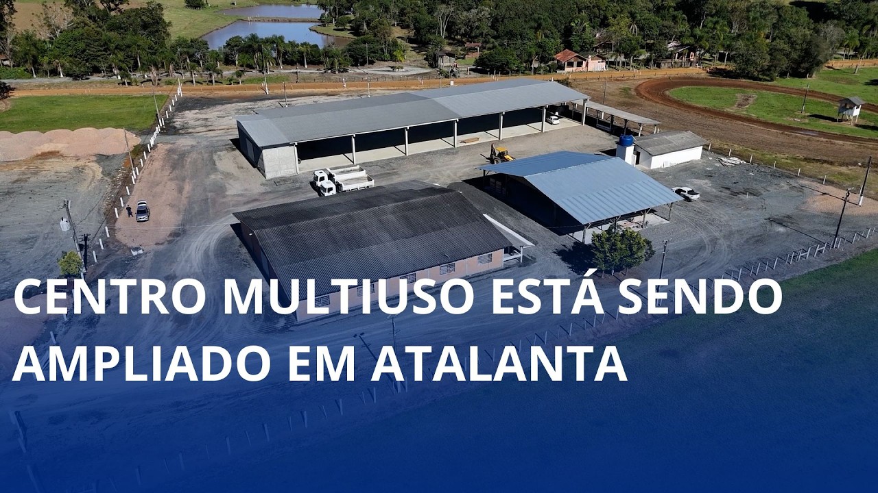 Centro Multiuso está sendo ampliado em Atalanta