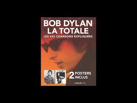 Jean-Michel Guesdon et Philippe Margotin - Bob Dylan, la totale 
