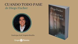 Presentación de «Cuando todo pase», Diego Fischer