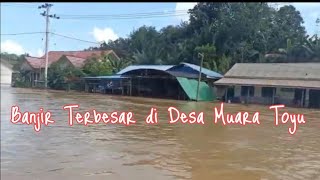 Download lagu BANJIR TERBESAR DI DESA MUARA  TOYU  KEC LONG KALI KAB PASER TENGGELAM RATA SEPERTI LAUTAN mp3
